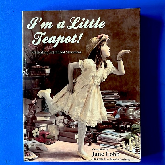 Book: I’m a Little Teapot! Presenting Preschool Storytime by Jane Cobb - Picture 1 of 6